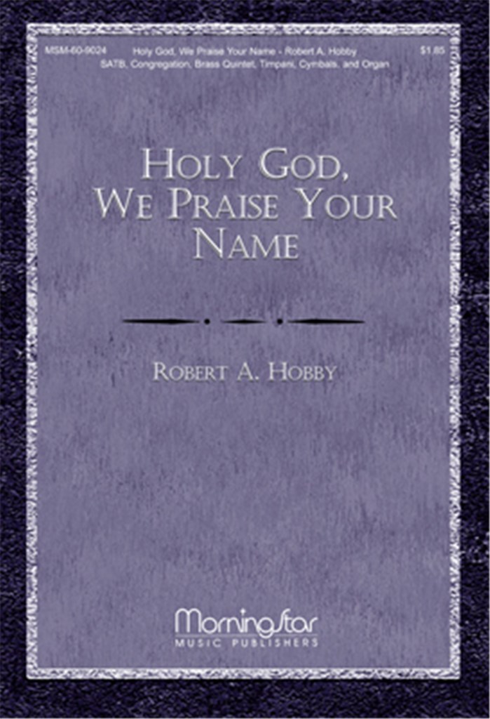 Holy God, We Praise Your Name